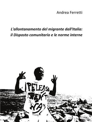 cover image of L'allontanamento del migrante dall'Italia--il disposto comunitario e le norme interne